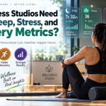 Do Wellness Studios Need Client Sleep, Stress, and Recovery Metrics?